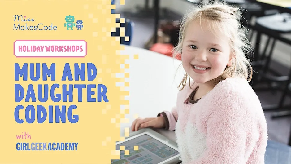 MissMakesCode holiday workshops: mum and daughter coding